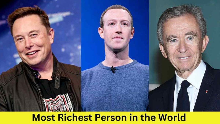 Most Richest Person in The World