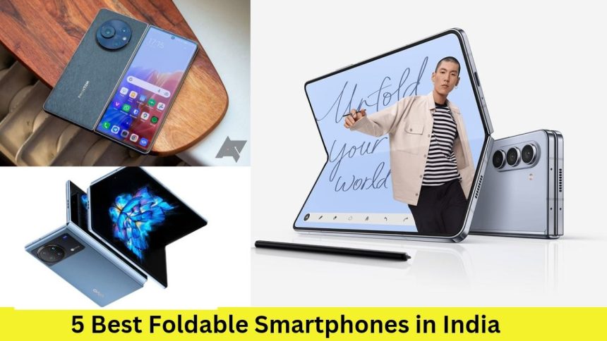 5 Best Foldable Smartphones in India