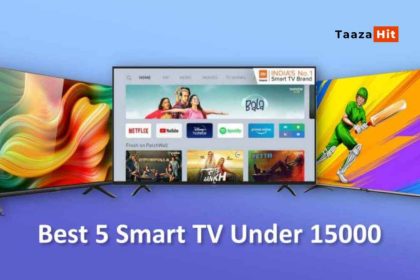 5 Best Smart TV Under 15000