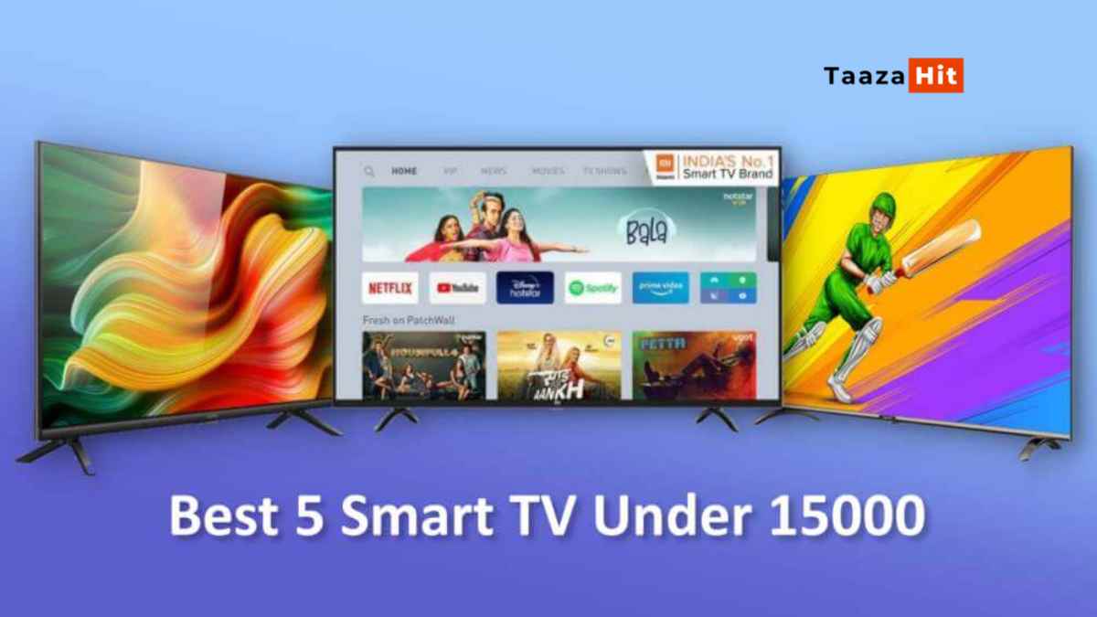 5 Best Smart TV Under 15000