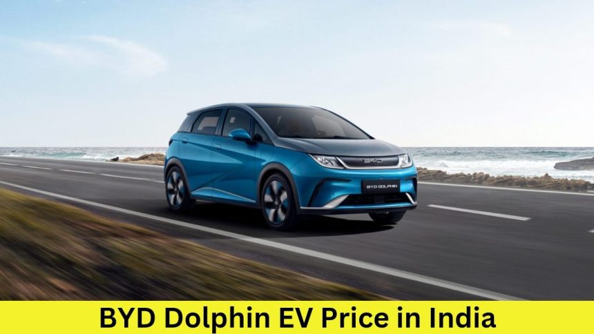 BYD Dolphin EV Price in India