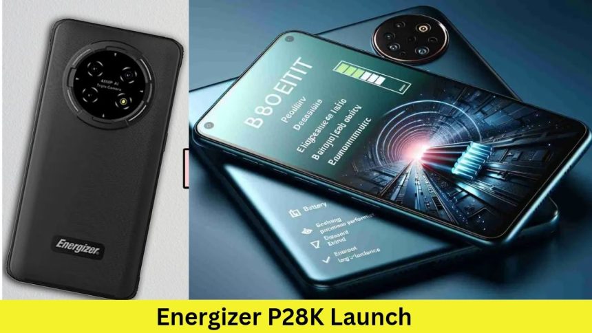 Energizer P28K Launch