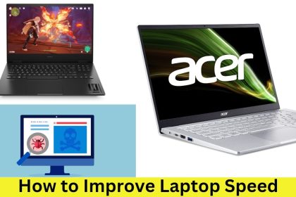 How to Improve Laptop Speed