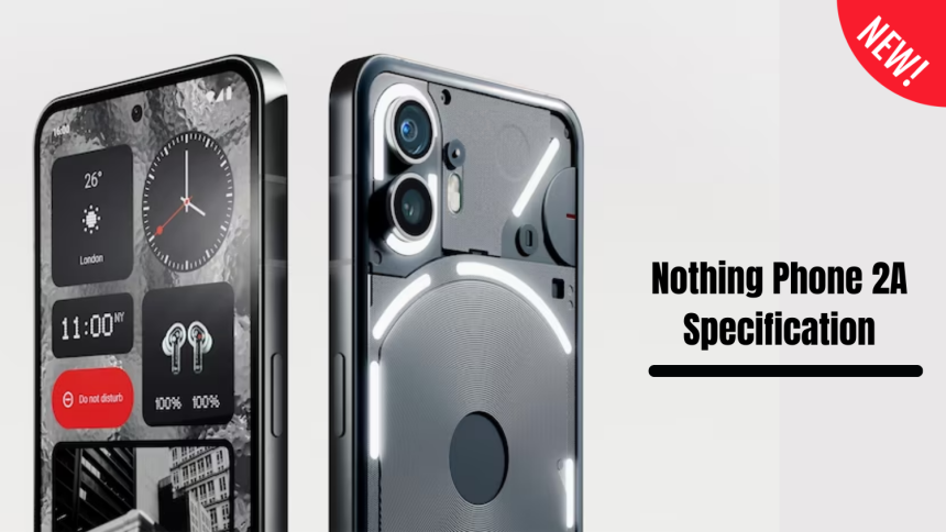 Nothing Phone 2A Specification