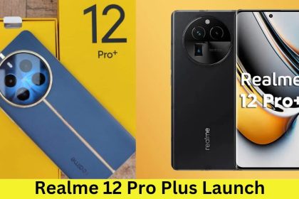 Realme 12 Pro Plus Launch