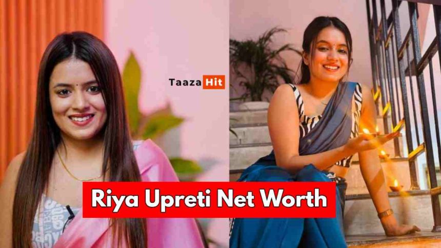 Riya Upreti Net Worth