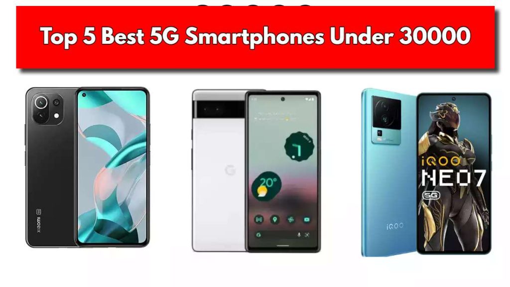 Top 5 Best 5G Smartphones Under 30000 List