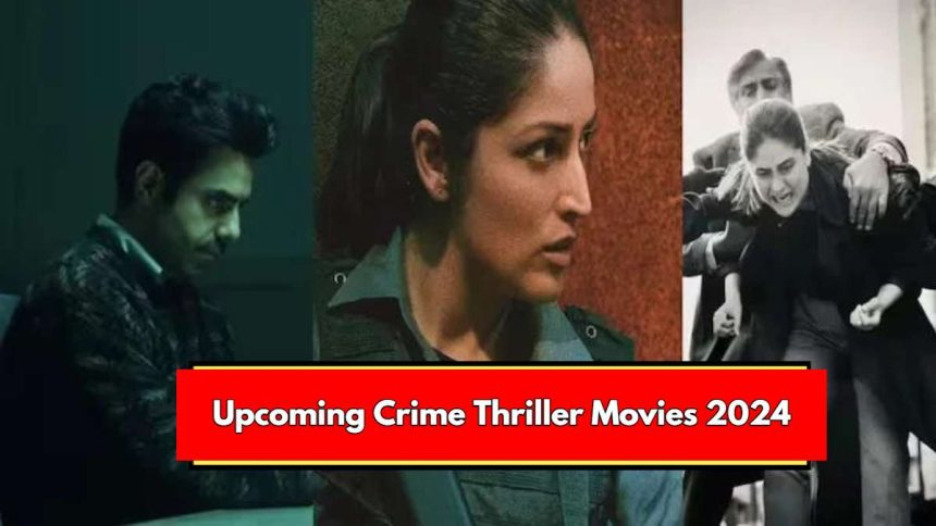 Upcoming Crime Thriller Movies 2024