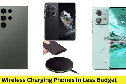 Wireless Charging Phones in Less Budget