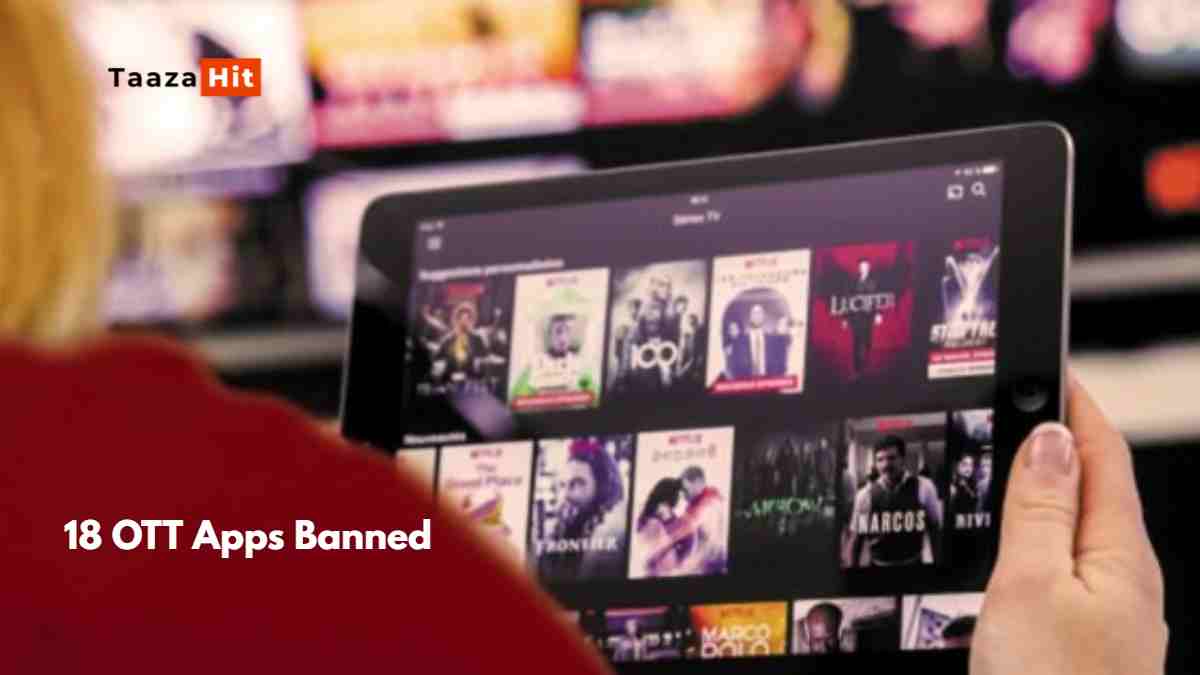 18 OTT Apps Banned