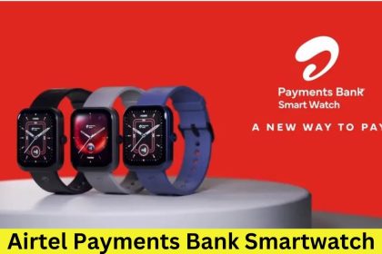 Airtel Payments Bank Smartwatch