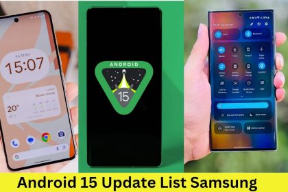 Android 15 Update List Samsung