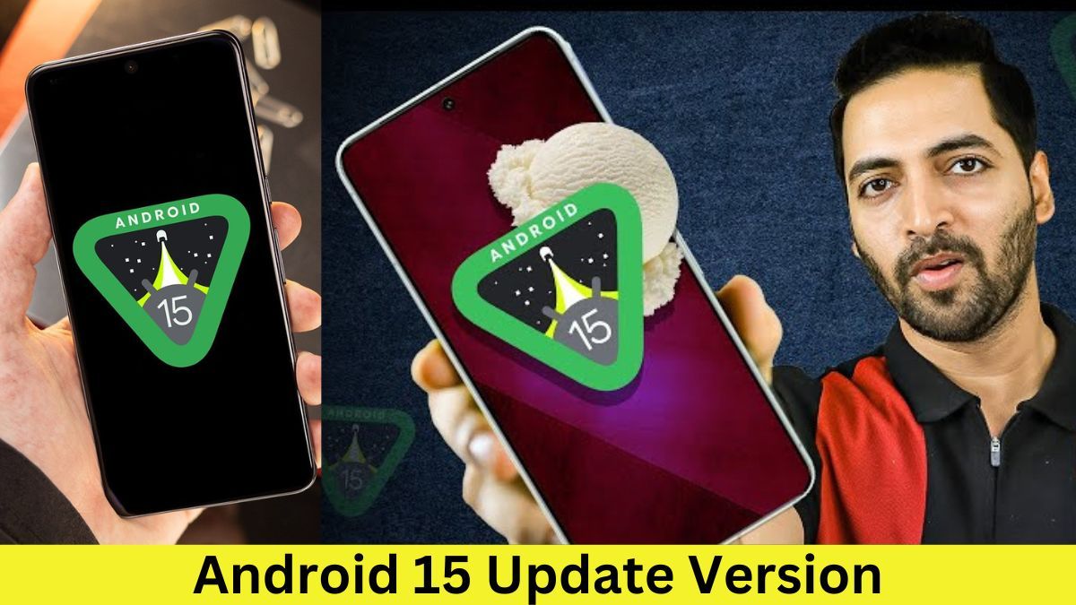 Android 15 Update Version