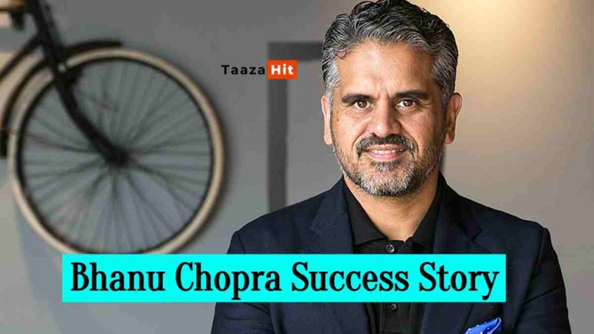 Bhanu Chopra Success Story