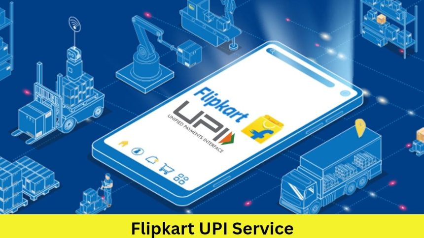 Flipkart UPI Service