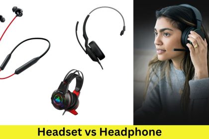 Headset vs Headphone