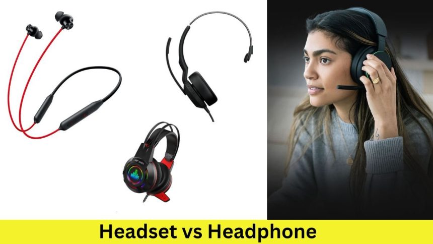 Headset vs Headphone