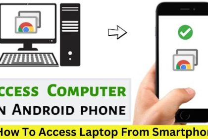 How To Access Laptop From Smartphone