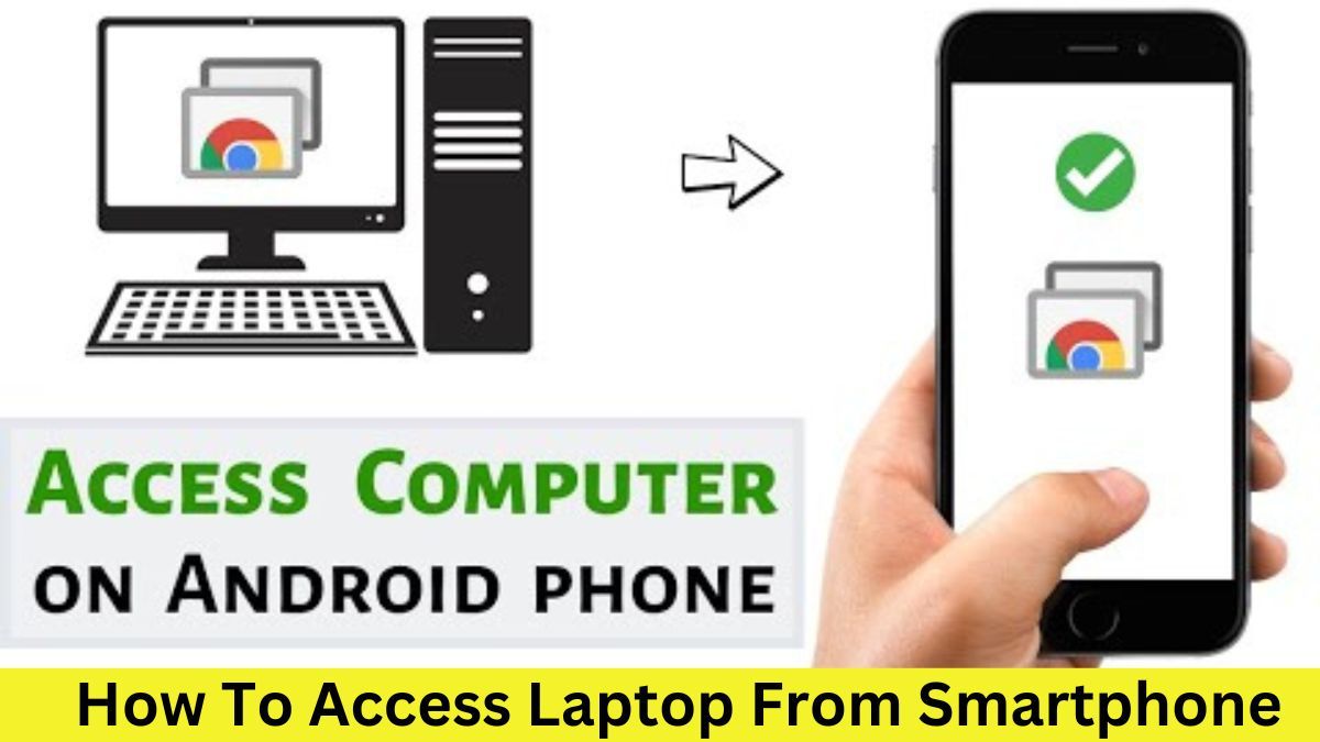 How To Access Laptop From Smartphone