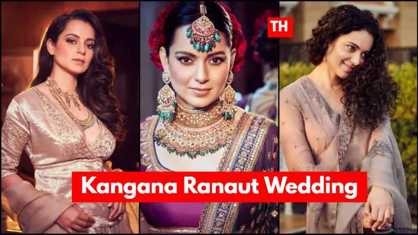 Kangana Ranaut Wedding