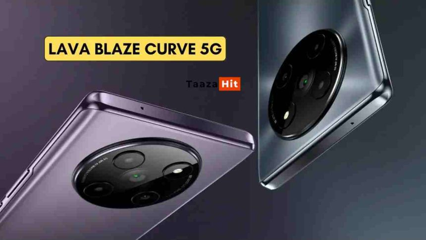 Lava Blaze Curve 5G Launch In India