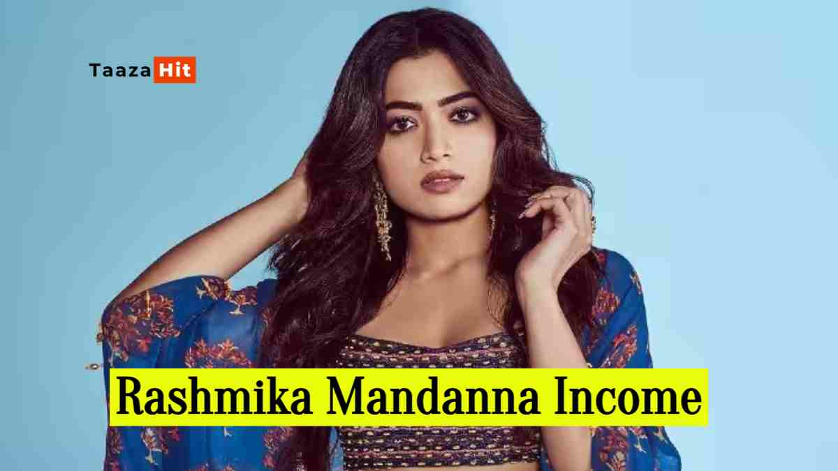 Rashmika Mandanna Income