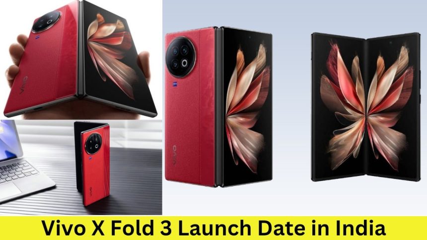 Vivo X Fold 3 Launch Date in India