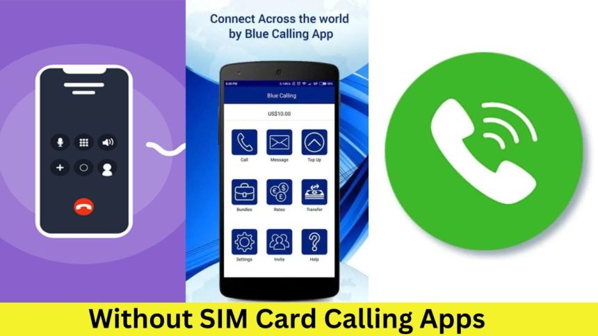 Without SIM Card Calling Apps